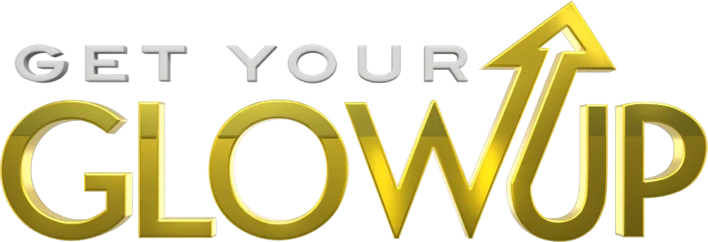 GET YOUR GLOW UP